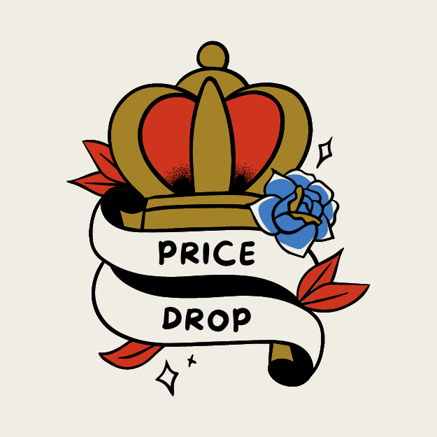 Price Drops Fit for a King!